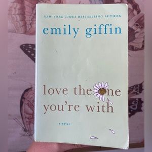 Love The One You’re With by Emily Griffin